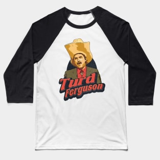 Turd Ferguson // Retro Style Design Baseball T-Shirt